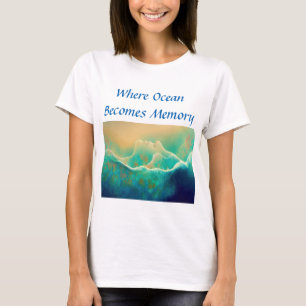 "Wo der Ozean zum Gedächtnis wird" - Blau grün T-Shirt