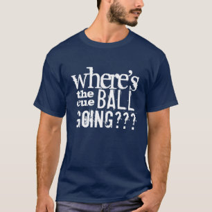 "Wo der Stichwortball das Gehen" Snooker-T - Shirt