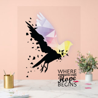 "Wo die Dunkelheit endet, beginnt die Hoffnung." Acrylschild