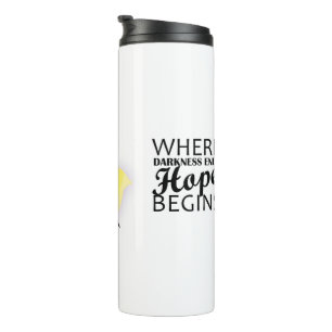 "Wo die Dunkelheit endet, beginnt die Hoffnung." Thermosbecher
