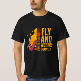 Wo die Funken fließen und die Sorgen ausbrechen T-Shirt
