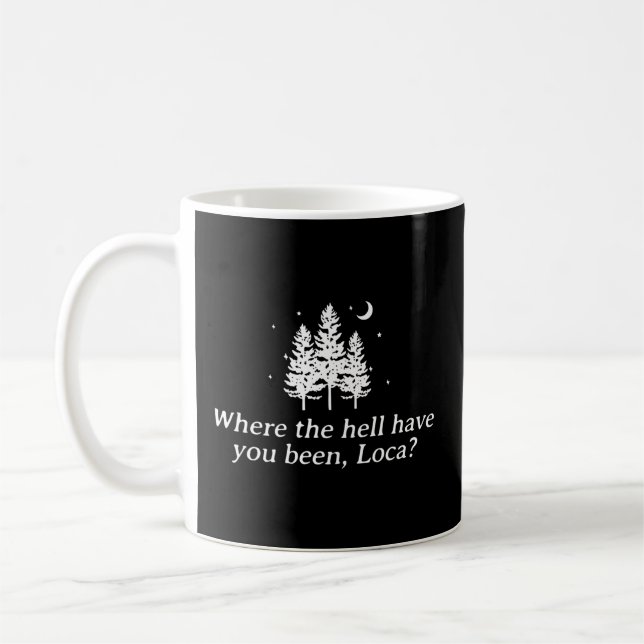 Wo die Hölle Sie waren Kaffeetasse (Links)