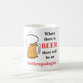 Wo es Bier - Anthropologe gibt Kaffeetasse