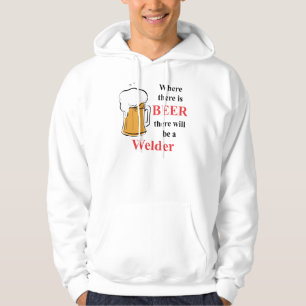 Wo es Bier - Schweißer gibt Hoodie