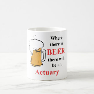 Wo es Bier - Versicherungsmathematiker gibt Kaffeetasse