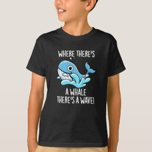 Wo es einen Wal gibt, gibt es einen wave Dark BG T-Shirt