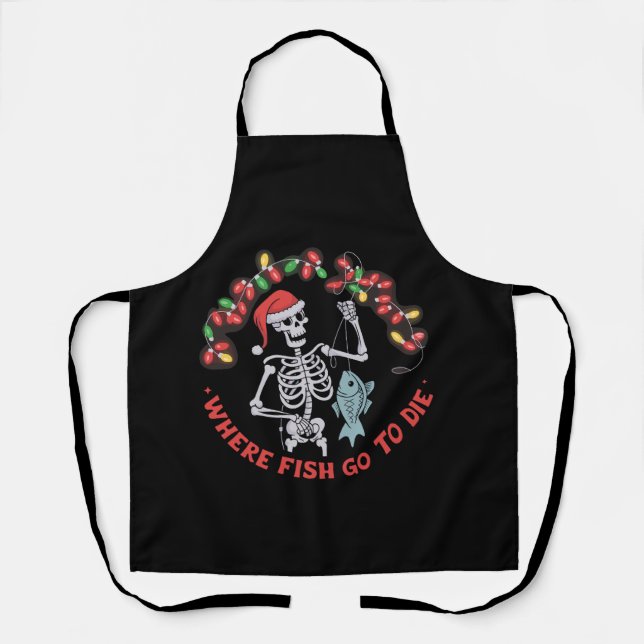 Wo Fische fischen gehen, um zu Die Weihnachtskelet Schürze (Vorderseite)