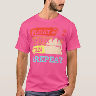 Wo Float Drink Tan Wiederholung Sommer Pool Beach  T-Shirt