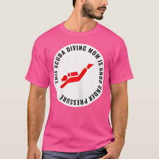 Wo Funny Scuba Diving Mother's Day T-Shirt