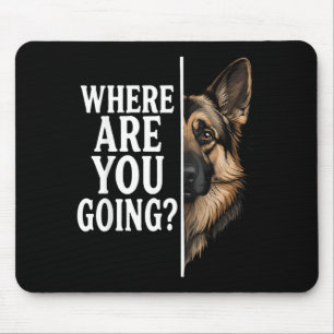 Wo Gehen Lustiger Deutscher Schäferhund-Hundefreun Mousepad