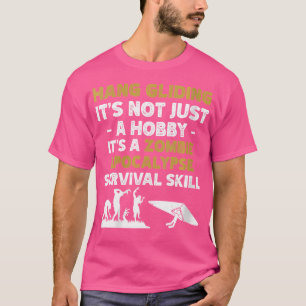 Wo Hang Gliding nicht ein Hobby Zombie Invasion Su T-Shirt