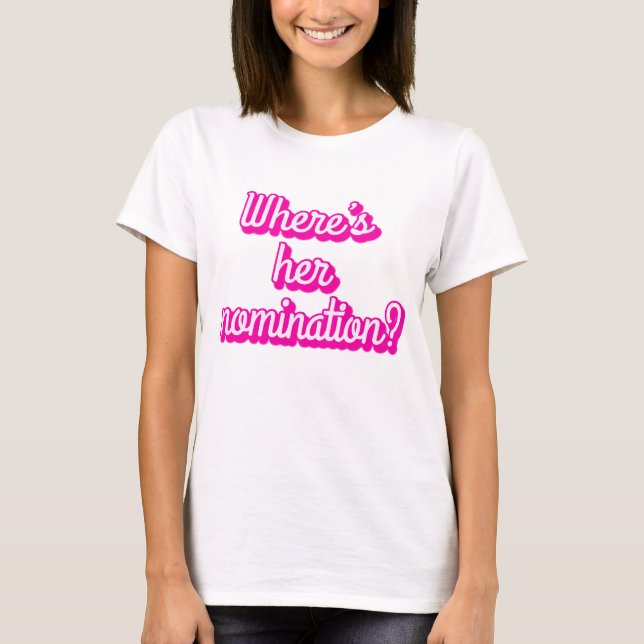 WO IHRE NOMINATION T-Shirt (Vorderseite)