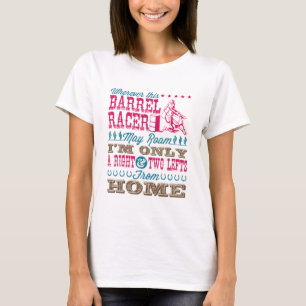 Wo immer dieser Barrel Racer kann Roam Barrel Raci T-Shirt