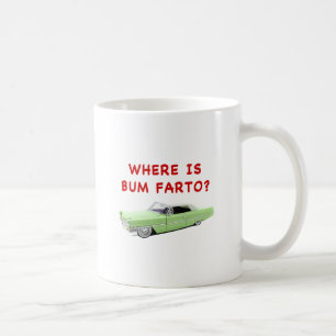 Wo ist Bum farto? Kaffeetasse