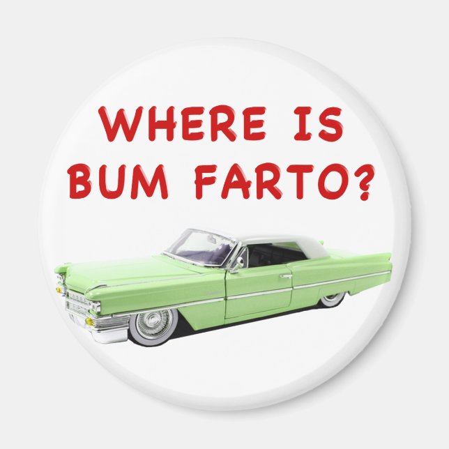 Wo ist Bum farto? Magnet (Vorne)