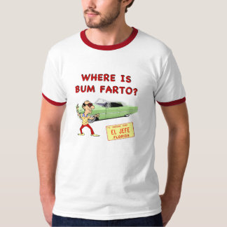 Wo ist Bum Farto? T-Shirt