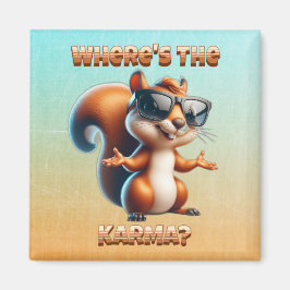 Wo ist das Karma-Funny-Eichhörnchen in Schatten? Magnet