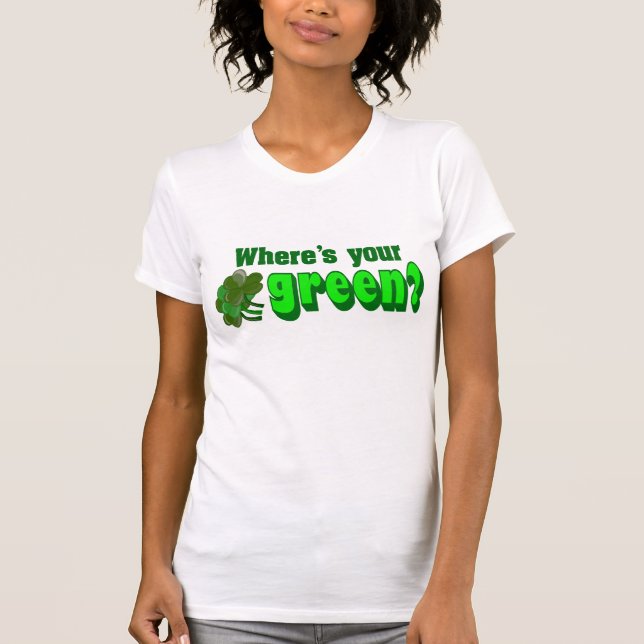Wo ist dein grünes Shirt? T-Shirt (Vorderseite)