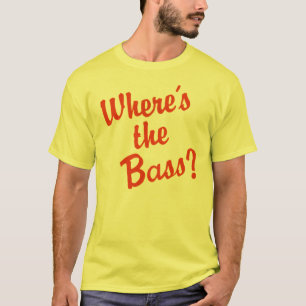 Wo ist der Baß? T-Shirt