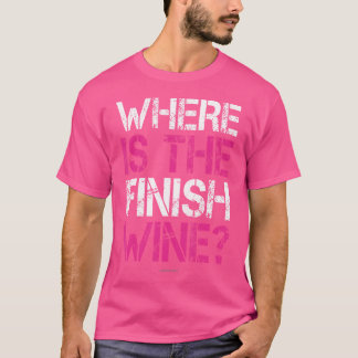 Wo ist der Finish-Wein Lustige Laufende Frauen T-Shirt