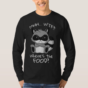 Wo ist die Food Raccoon hungrige Freundin? T-Shirt