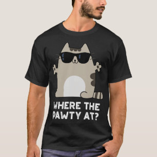Wo ist die Party, süße Party-Katzen-Wortspiel 1 T-Shirt