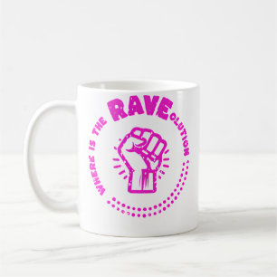 Wo ist die Raveolution Electro Musik Kaffeetasse