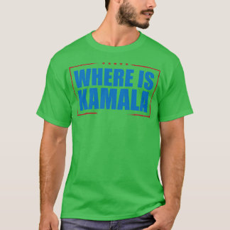 Wo ist Kamala T-Shirt