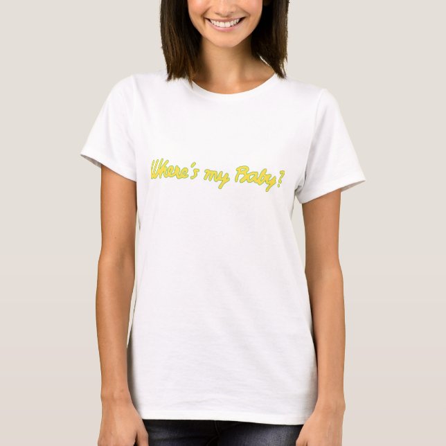 Wo ist mein Baby? T-Shirt (Vorderseite)