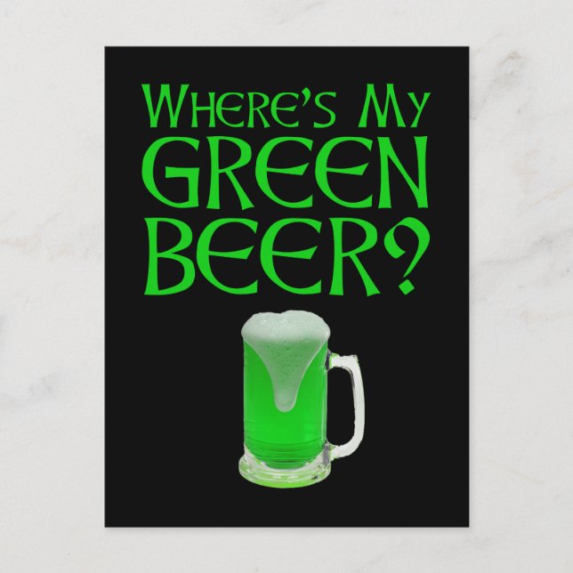 Wo ist mein grünes Bier? Funny St. Patrick's Day Postkarte (Vorderseite)