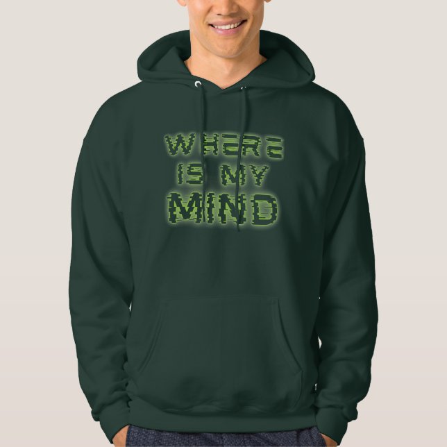 Wo ist mein Mind Hoodie Glows Green Sci-Fi Neon? (Vorderseite)