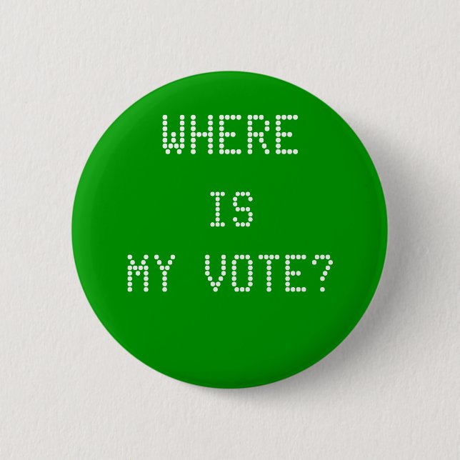 WO, IST MEINE ABSTIMMUNG? BUTTON (Vorderseite)