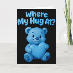 Wo ist meine Umarmung, süßer Teddybär, der Herz hä Karte