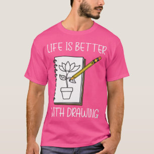 Wo Kunstwerk Leben Mit Zeichnen Skizzieren T-Shirt