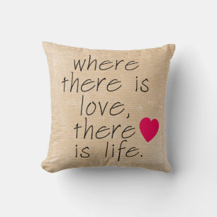 Wo Liebe ist Kissen mit Herz
