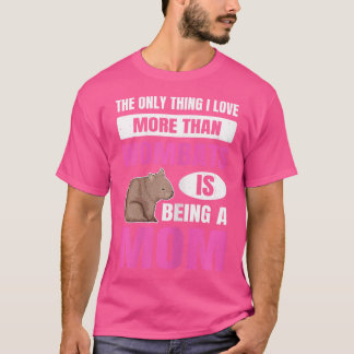 Wo Marsupe Wombat Zitat für Ihre Wombat-Mama T-Shirt