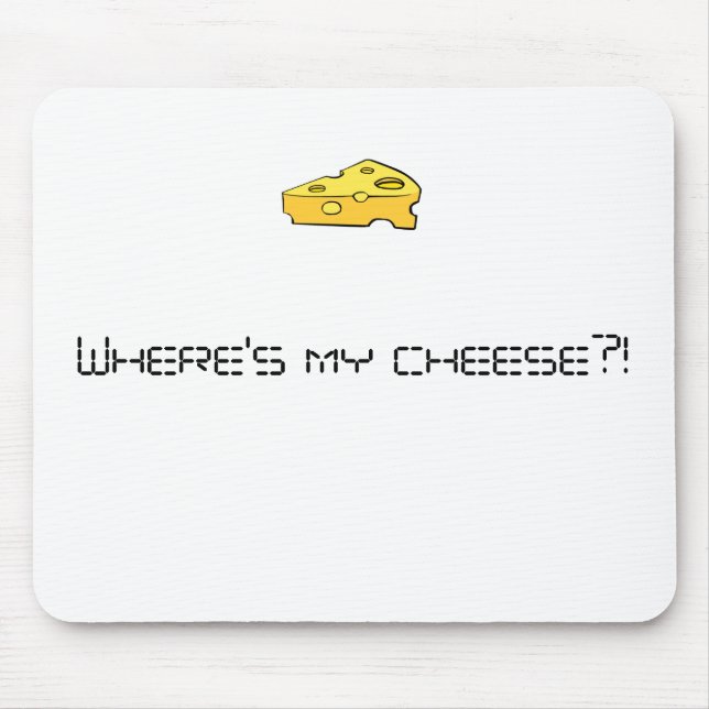 Wo mein Käse? ist! Mousepad (Vorne)