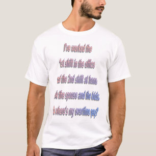 Wo mein Mehrarbeitsvergütungs-T - Shirt ist