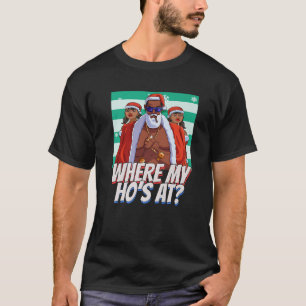 Wo meine Ho s At Pimp Weihnachten Santa Black Clau T-Shirt
