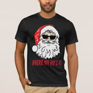 Wo meine Huren sind Santa Claus Weihnachten T-Shir T-Shirt