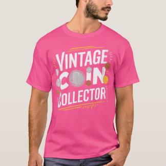 Wo Münzensammler Münzensammeln und Numismatiker T-Shirt