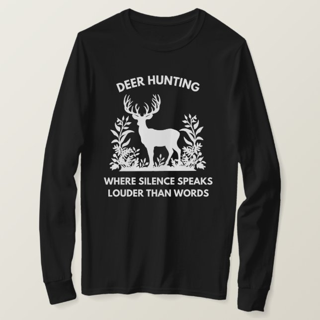 Wo Schweigen lauter spricht als Worte | Hirschjagd T-Shirt (Design vorne)