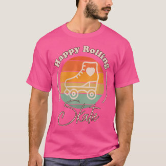 Wo Skatie Happy Rolling for Roller Skaten T-Shirt