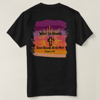 Wo Sünde Überflüssig ist Gnade Reichlich Kreuz Son T-Shirt