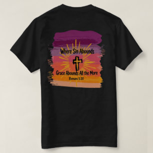 Wo Sünde Überhandnimmt Gnade Überreichlich Ist Kre T-Shirt