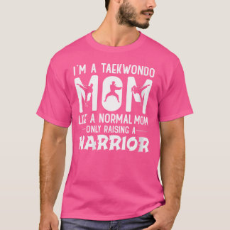 Wo Taekwondo Mama wie eine normale Mama T-Shirt