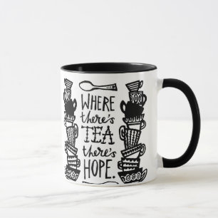 wo Tee ist, gibt es Hoffnung Ringer Tasse Mono