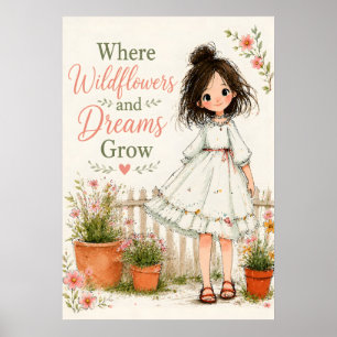 Wo Wildblumen und Träume wachsen Poster
