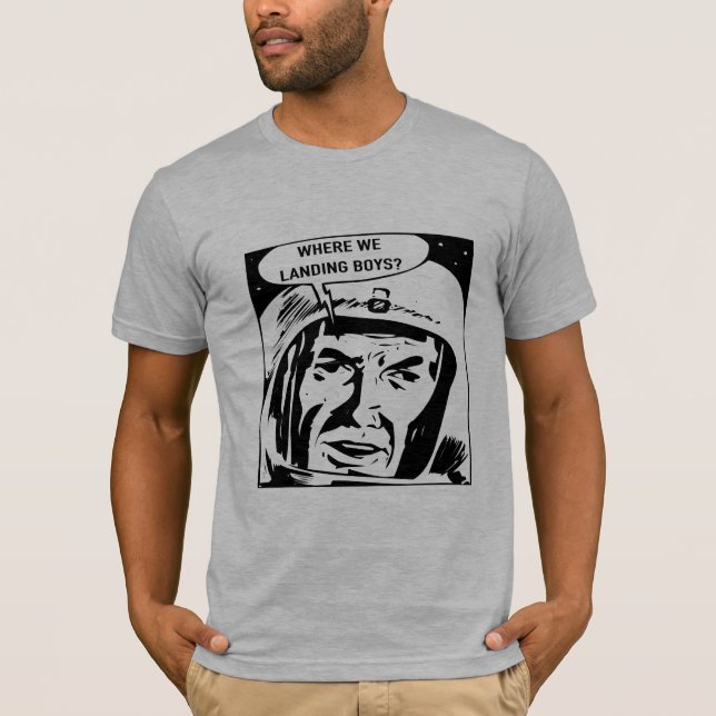 Wo wir Jungen landen? Tee Shirt (Vorderseite)