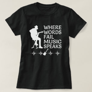 Wo Worte Musik Versagt sprechen Inspirationsmusik T-Shirt